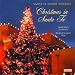 Classical Music : Christmas in Santa Fe