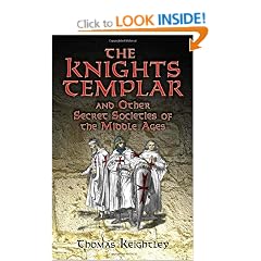 The Knights Templar and Other Secret Societies of the Middle Ages