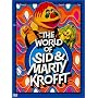 The World of Sid & Marty Krofft
