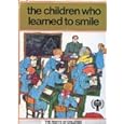 The Children Who Learned to Smile: Based on an Idea by J. L. Garcia