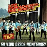 Los Huracanes Del Norte En Vivo Desde Monterrey