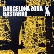 Barcelona Zona Bastarda