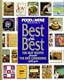 Food & Wine Magazine's Best of the Best : The Best Recipes from the Best Cookbooks of the Year Food & Wine Magazine's Best of the Best : The Best Recipes from the Best Cookbooks of the Year