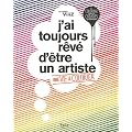 Coffret j'ai toujours r�v� d'�tre un artiste
