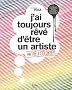 Coffret j'ai toujours r�v� d'�tre un artiste