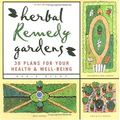 Herbal Remedy Gardens: 38 Plans for Your Health & Well-Being
