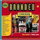 The Branded Cookbook: 85 Recipes for the World's Favourite Food Brands