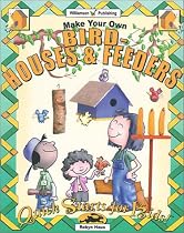 Make Your Own Birdhouses & Feeders (Quick Starts for Kids!)