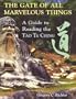 Gate of All Marvelous Things : A Guide to Reading the Tao Te Ching