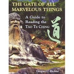 Gate of All Marvelous Things : A Guide to Reading the Tao Te Ching