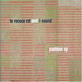 Revue To Rococo Rot  / Pantone EP