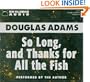 So Long and Thanks for All the Fish (Hitchhiker's Triology)