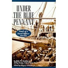  the Blue Pennant or Notes of a Naval Officer: John W. Grattan Acting Ensign, United States Navy Officer