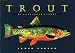 Trout: An Illustrated History
