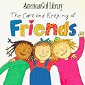 The Care and Keeping of Friends (American Girl Library (Middleton, Wis.).)
