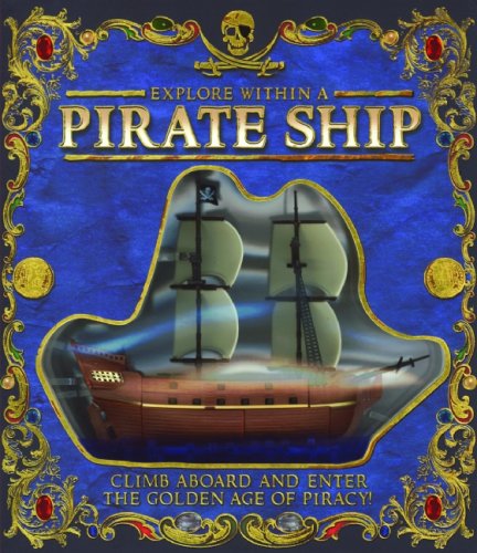 Explore Within a Pirate Ship (Explore Within)