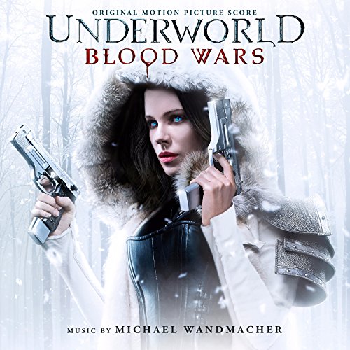 Underworld: Blood Wars - O.S.T. Michael Wandmacher
