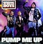 Pump Me Up / You Can't Stop Us Now (12" Vinyl Single)