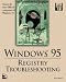 Windows Registry Troubleshooting: Windows 95 and Windows NT