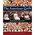 The American Quilt: A History of Cloth and Comfort 1750-1950 by  Roderick Kiracofe and Mary Elizabeth Johnson