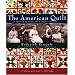 The American Quilt: A History of Cloth and Comfort 1750-1950