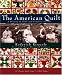 The American Quilt: A History of Cloth and Comfort 1750-1950