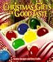 Christmas Gifts of Good Taste: Festive Recipes and Easy Crafts, Book 4