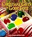 Christmas Gifts of Good Taste: Festive Recipes and Easy Crafts, Book 4