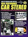 How to Design and Install High-Performance Car Stereo (revised) (S-A Design)