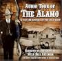 Audio Tour of The Alamo & Old San Antonio of the Wild West