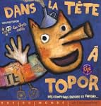 Dans la t�te � Topor