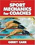 Sport Mechanics for Coaches
