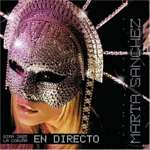 Marta Sanchez - En Directo: Gira 2005 La Coruã±a - Zortam Music