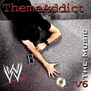 Various Artists - WWE ThemeAddict - The Music, Vol. 6