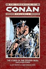 The Chronicles Of Conan Volume 6: The Curse Of The Golden Skull And Other Stories (Chronicles of Conan (Graphic Novels))