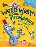 Cranium: The Word Worm Book of Outrageous Fun! Write it, Read it, Say it!
