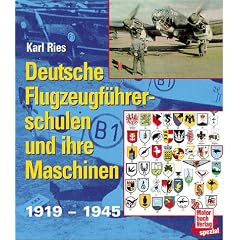Deutsche Flugzeugf�hrerschulen und ihre Maschinen 1919-1945
