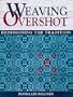 Weaving Overshot: Redesigning the Tradition