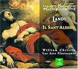 Landi - Il Sant'Alessio / Petibon, Rivenq, Bayley, Josey, Wieczorek, Les Arts Florissants, Christie