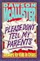 Please Don't Tell My Parents:: Answers for Kids in Crisis