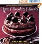 New Chocolate Classics: Over 100 of Your Favorite Recipes Now Irresistibly in Chocolate