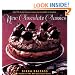 New Chocolate Classics: Over 100 of Your Favorite Recipes Now Irresistibly in Chocolate