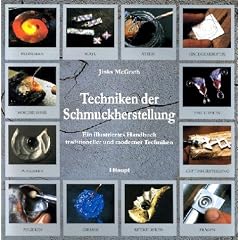 Techniken der Schmuckherstellung: Ein illustriertes Handbuch traditioneller und moderner Techniken