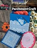 South American Parchment Craft (A Passion for Paper)