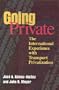 Going Private: The International Experience With Transport Privatization