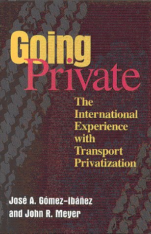 Going Private: The International Experience With Transport Privatization under Privatization in The Books Store