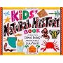 The Kids' Natural History Book: Making Dinos, Fossils, Mammoths & More! (Williamson Kids Can! Series)