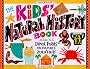 Kids' Natural History Book: Making Dinos, Fossils, Mammoths and More (Williamson Kids Can!)
