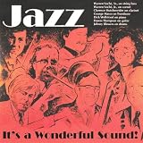 Jazz: Its A Wonderful Sound!