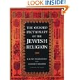 The Oxford Dictionary of the Jewish Religion by  R. J. Zwi Werblowsky and Geoffrey Wigoder